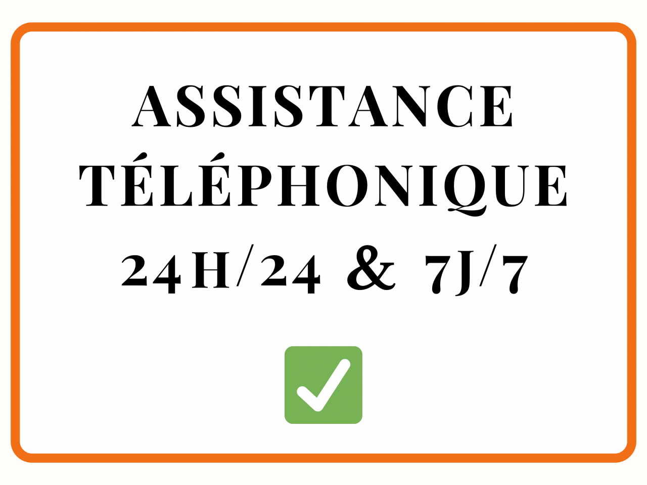 Assistance téléphonique 24h/24